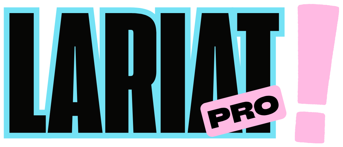Lariat Pro!